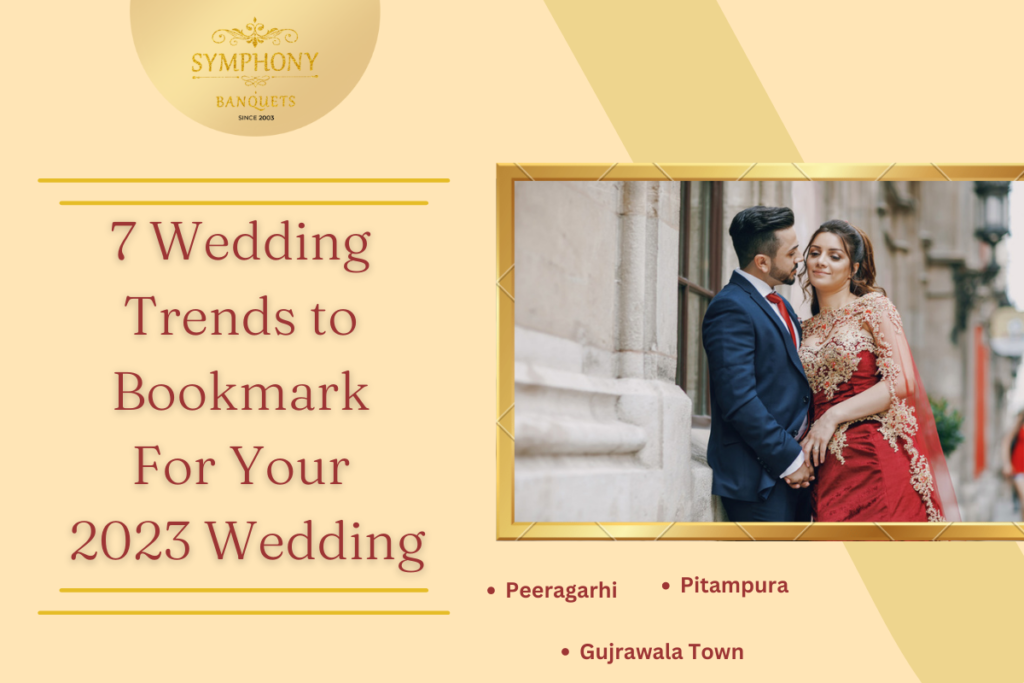 7 Wedding Trends to Bookmark For Your 2023 Wedding